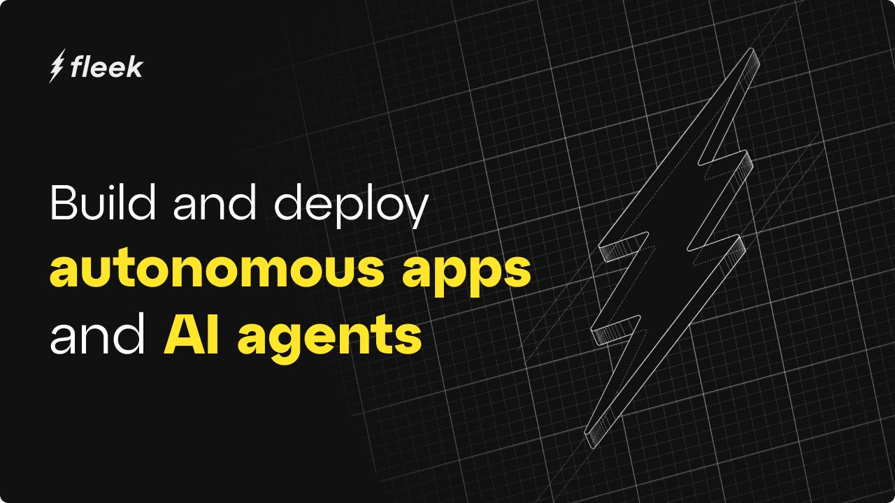 速览Fleek：为AI代理与虚拟影响者打造的全托管平台